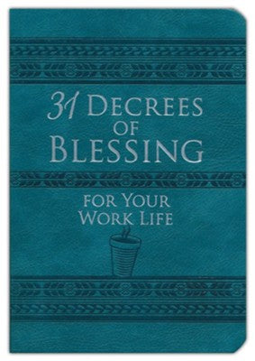 31 Decrees of Blessing for Your Work Life