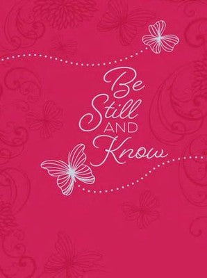 Be Still and Know - 365 Daily Devotions