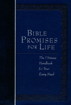 Bible Promises for Life: The Ultimate Handbook for Your Every Need