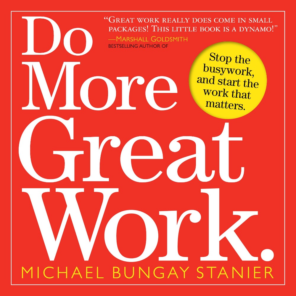 Do More Great Work.