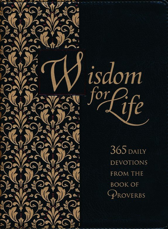 Wisdom for Life: 365 Daily Devotions from the Book of Proverbs Zip-around Devotional